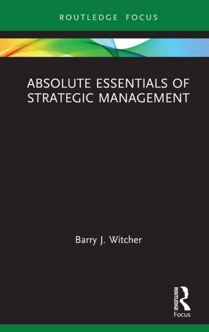 Absolute Essentials of Strategic Management – eBook PDF