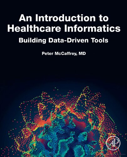 An Introduction to Healthcare Informatics: Building Data-Driven Tools – eBook