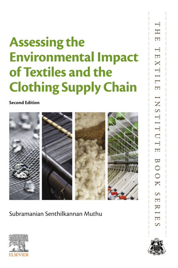 Assessing the Environmental Impact of Textiles and the Clothing Supply Chain (2nd Edition) – eBook PDF