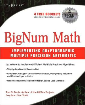 BigNum Math: Implementing Cryptographic Multiple Precision Arithmetic, ISBN-13: 978-1597491129