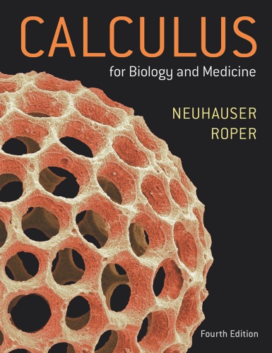 Calculus For Biology and Medicine 4th Edition by Claudia Neuhauser, ISBN-13: 978-0134070049