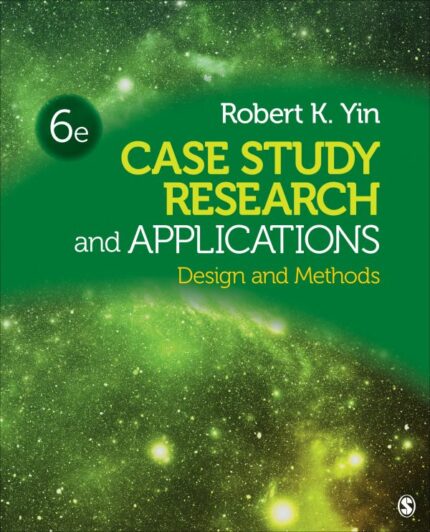 Case Study Research and Applications: Design and Methods (6th Edition) – eBook PDF