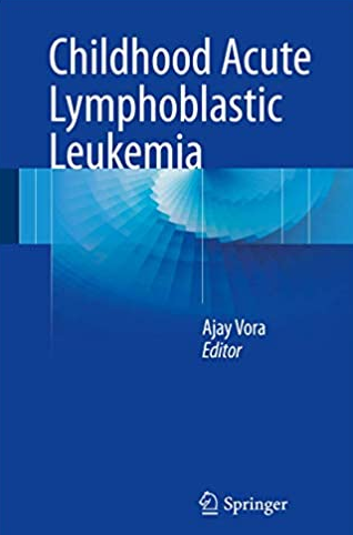 Childhood Acute Lymphoblastic Leukemia Ajay Vora, ISBN-13: 978-3319397078