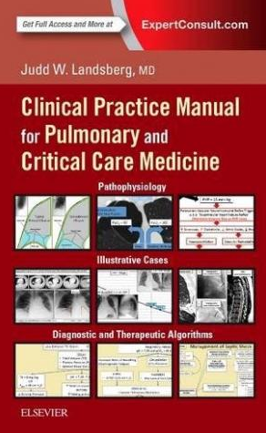 Clinical Practice Manual for Pulmonary and Critical Care Medicine 1st Edition, ISBN-13: 978-0323399524