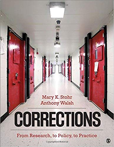 Corrections: From Research, to Policy, to Practice 1st Edition, ISBN-13: 978-1483373379