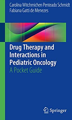 Drug Therapy and Interactions in Pediatric Oncology, ISBN-13: 978-3319388717