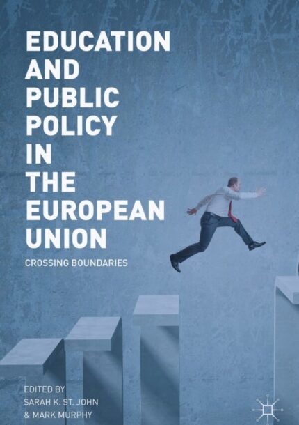 Education and Public Policy in the European Union: Crossing Boundaries – eBook PDF