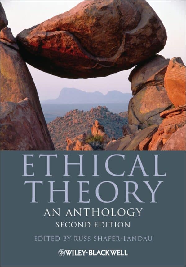 Ethical Theory: An Anthology (2nd Edition) – eBook PDF