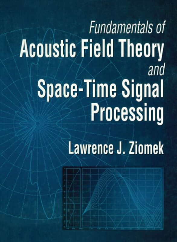 Fundamentals of Acoustic Field Theory and Space-Time Signal Processing – eBook PDF