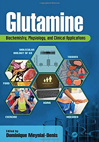 Glutamine: Biochemistry, Physiology, and Clinical Applications, ISBN-13: 978-1482234299