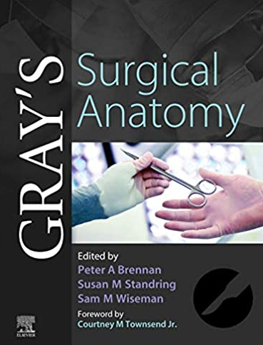 Gray’s Surgical Anatomy by Peter Brennan, ISBN-13: 978-0702073861