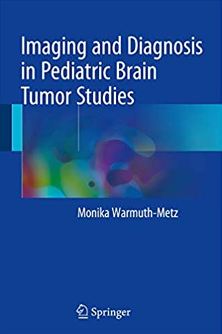 Imaging and Diagnosis in Pediatric Brain Tumor Studies, ISBN-13: 978-3319425016