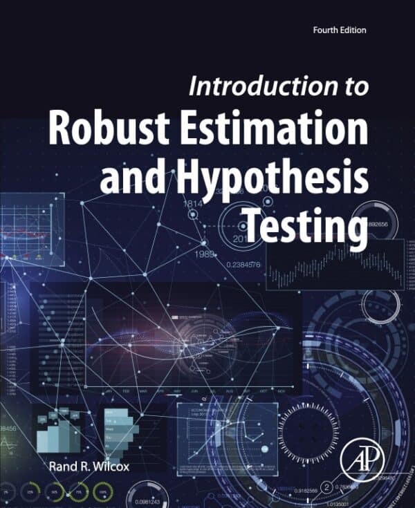 Introduction to Robust Estimation and Hypothesis Testing (4th Edition) – eBook PDF