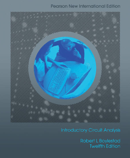 Introductory Circuit Analysis 12th Edition Robert Boylestad, ISBN-13: 978-1292024004