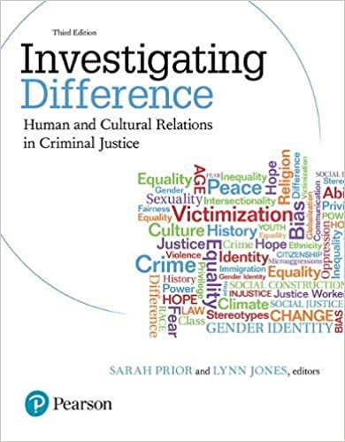 Investigating Difference: Human and Cultural Relations in Criminal Justice 3rd Edition, ISBN-13: 978-0133012309