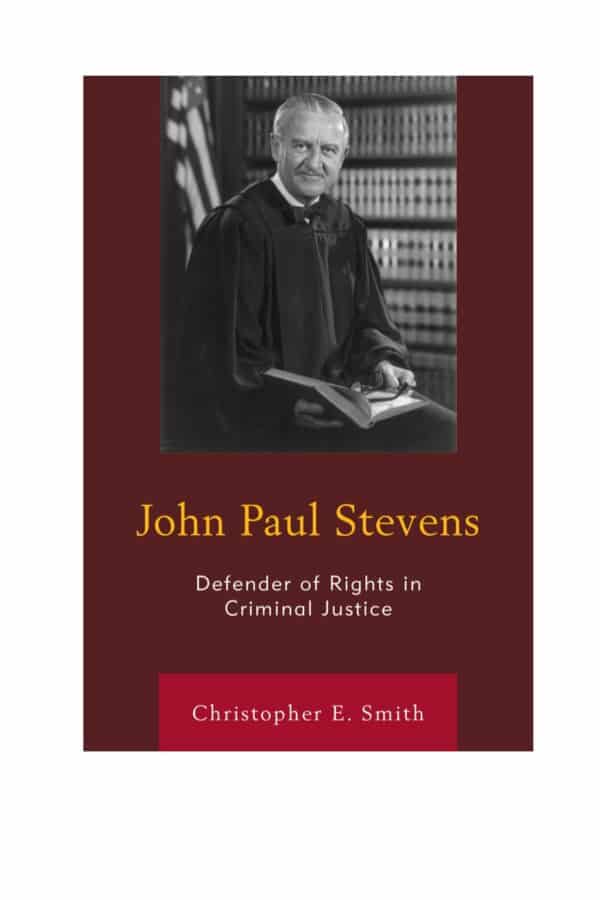 John Paul Stevens: Defender of Rights in Criminal Justice – eBook PDF