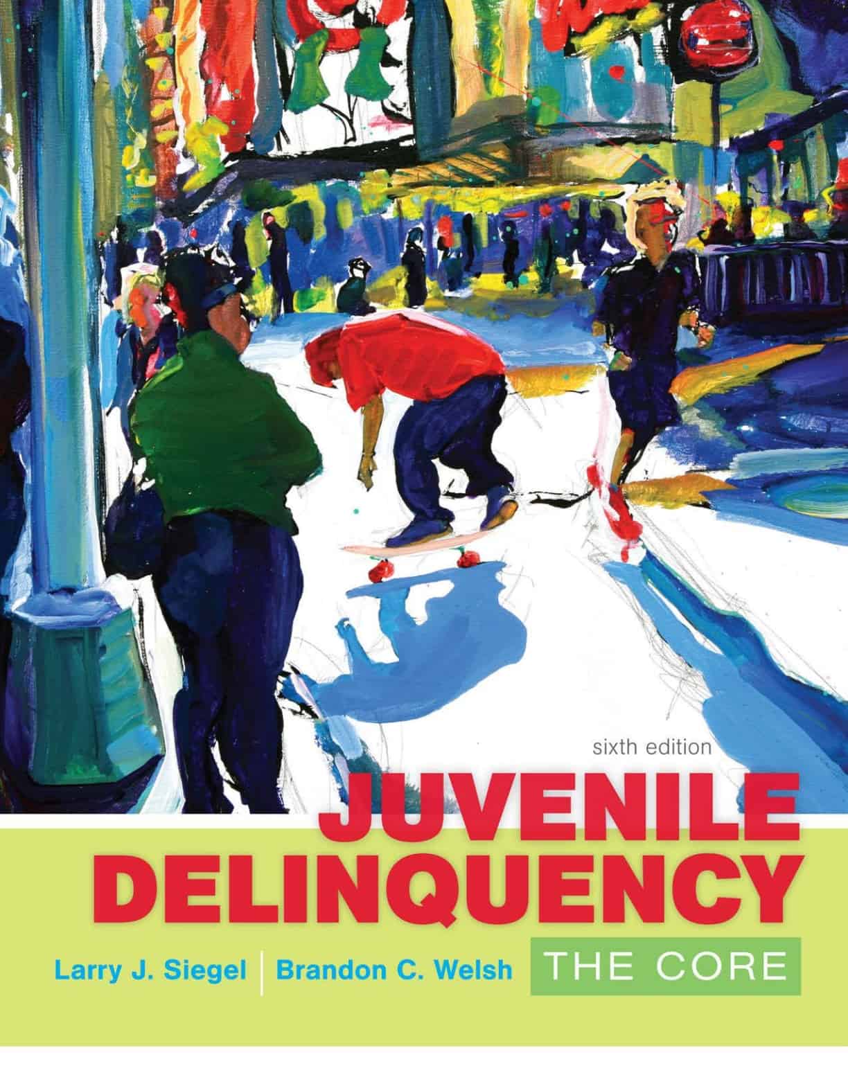 Juvenile Delinquency: The Core (6th Edition) – eBook PDF