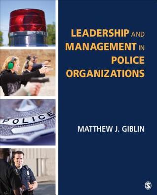 Leadership and Management in Police Organizations, ISBN-13: 978-1483353173