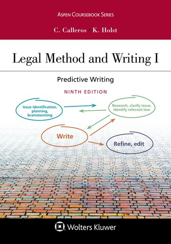 Legal Method and Writing I (Aspen Coursebook Series) 9th Edition by Charles R. Calleros, ISBN-13: 978-1543849523