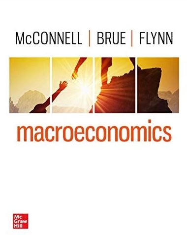 Macroeconomics 22nd Edition Campbell McConnell, ISBN-13: 978-1264112456