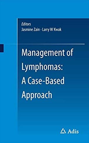 Management of Lymphomas: A Case-Based Approach Jasmine Zain, ISBN-13: 978-3319268255