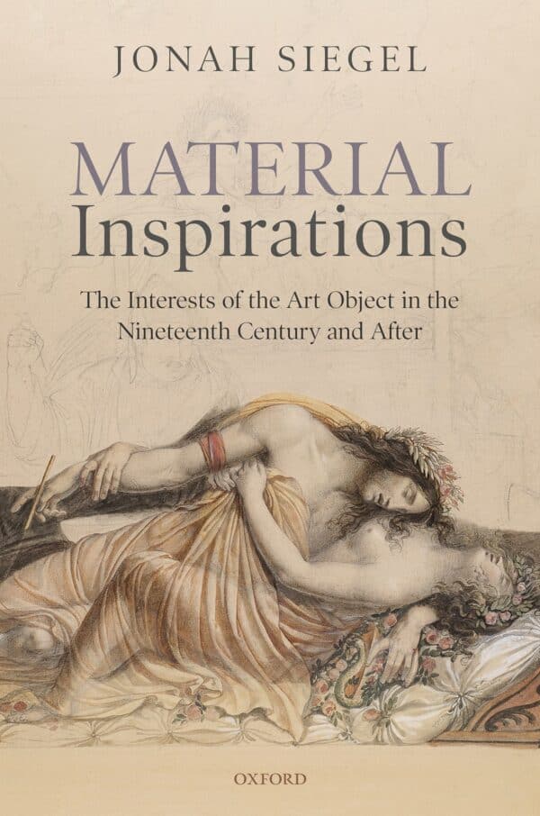 Material Inspirations: The Interests of the Art Object in the Nineteenth Century and After – eBook PDF