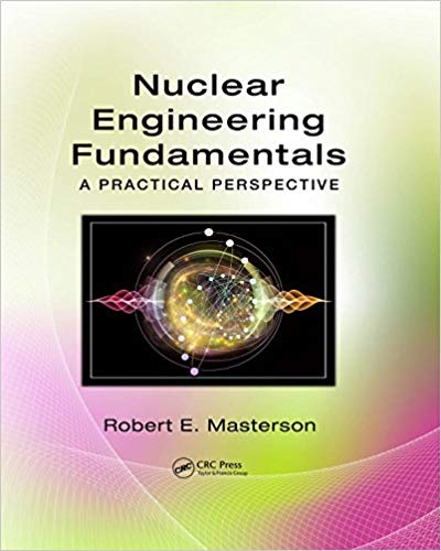 Nuclear Engineering Fundamentals: A Practical Perspective – eBook PDF