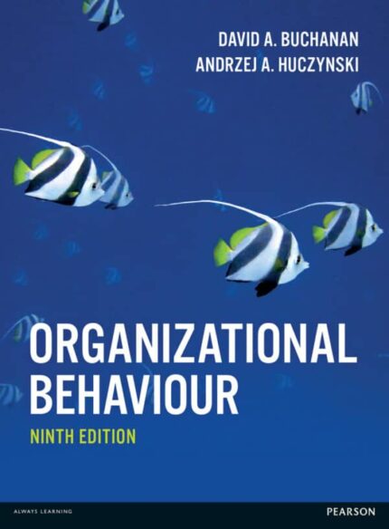 Organizational Behaviour (9th Edition) By David Buchanan – eBook PDF