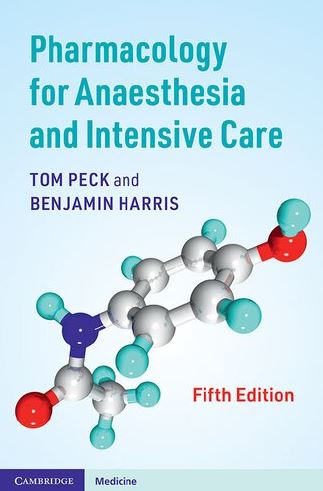 Pharmacology for Anaesthesia and Intensive Care 5th Edition Tom Peck, ISBN-13: 978-1108710961