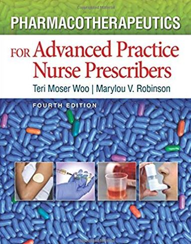 Pharmacotherapeutics for Advanced Practice Nurse Prescribers 4th Edition, ISBN-13: 978-0803638273