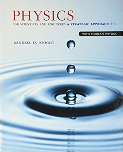 Physics for Scientists and Engineers: A Strategic Approach with Modern Physics 4th Edition, ISBN-13: 978-0133942651