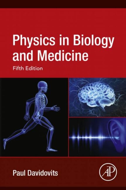 Physics in Biology and Medicine (5th Edition) – eBook PDF