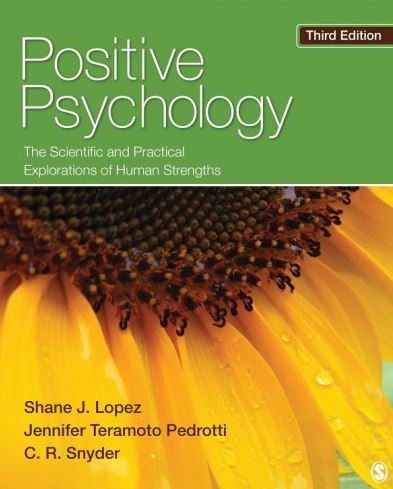 Positive Psychology: The Scientific and Practical Explorations of Human Strengths 3rd Edition, ISBN-13: 978-1452276434