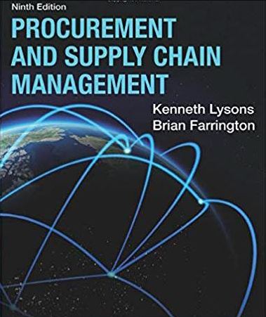 Procurement and Supply Chain Management 9th Edition Kenneth Lysons, ISBN-13: 978-1292086118