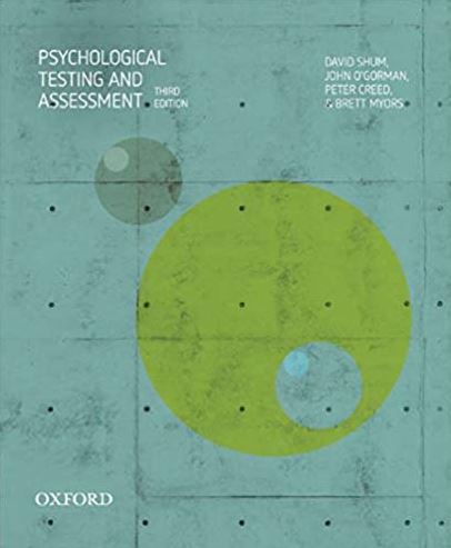 Psychological Testing and Assessment 3rd Edition David Shum, ISBN-13: 978-0190305208