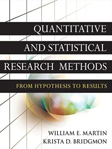 Quantitative and Statistical Research Methods William E. Martin, ISBN-13: 978-0470631829