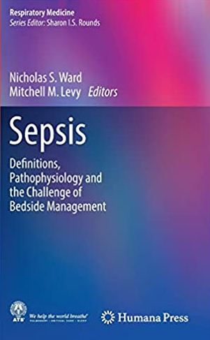 Sepsis: Definitions, Pathophysiology and the Challenge of Bedside Management, ISBN-13: 978-3319484686