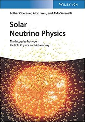 Solar Neutrino Physics: The Interplay between Particle Physics and Astronomy – eBook PDF