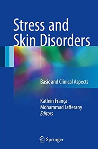 Stress and Skin Disorders: Basic and Clinical Aspects, ISBN-13: 978-3319463513