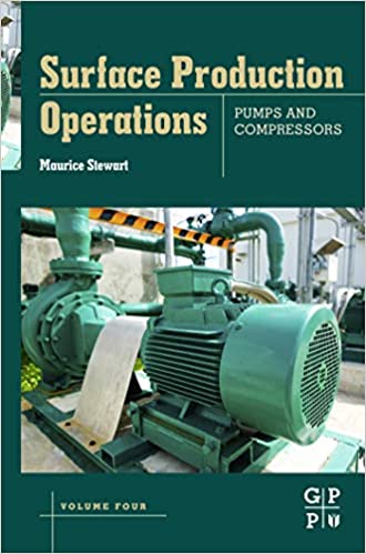 Surface Production Operations: Pumps and Compressors (Volume IV) – eBook PDF