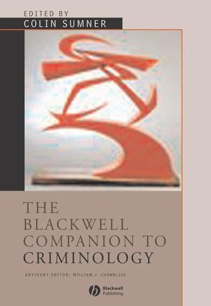 The Blackwell Companion to Criminology, ISBN-13: 978-0631220923