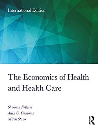 The Economics of Health and Health Care: International Student 8th Edition, ISBN-13: 978-1138208056