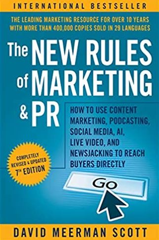 The New Rules of Marketing and PR 7th Edition David Meerman Scott, ISBN-13: 978-1119651543