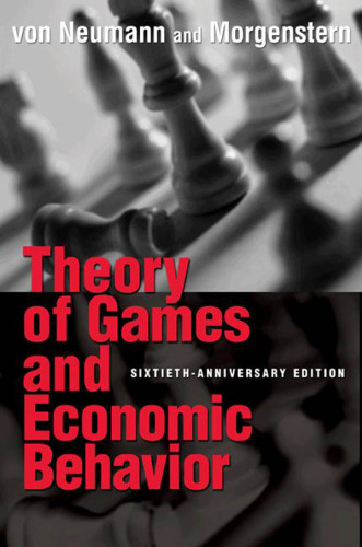 Theory of Games and Economic Behavior 60th Anniversary Commemorative Edition, ISBN-13: 978-0691130613