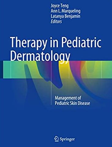 Therapy in Pediatric Dermatology: Management of Pediatric Skin Disease, ISBN-13: 978-3319436289