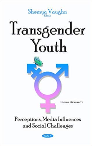 Transgender Youth: Perceptions, Media Influences and Social Challenges – eBook PDF