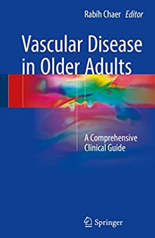 Vascular Disease in Older Adults: A Comprehensive Clinical Guide, ISBN-13: 978-3319292830