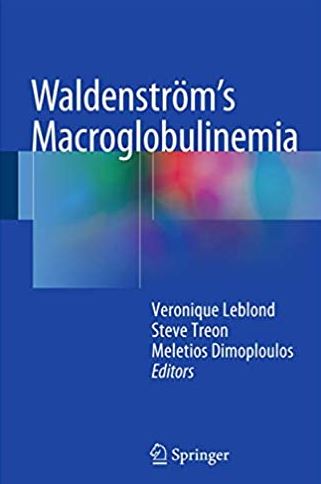 Waldenström’s Macroglobulinemia Véronique Leblond, ISBN-13: 978-3319225838