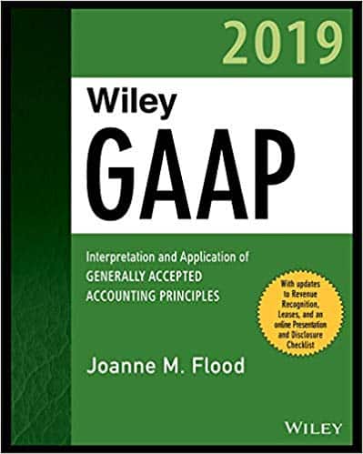 Wiley GAAP 2019: Interpretation and Application of Generally Accepted Accounting Principles – eBook PDF