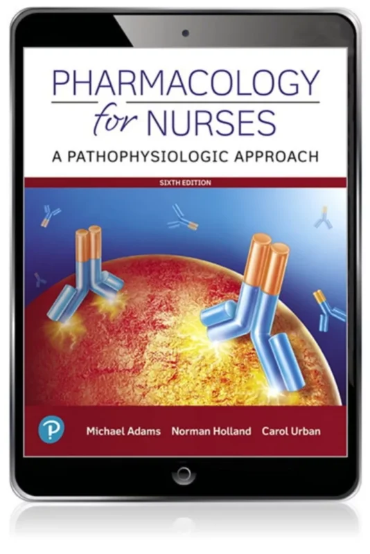 Pharmacology for Nurses: A Pathophysiologic Approach (6th Edition) – PDF